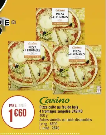 Casino Supermarchés Pizza cuite au feu de bois 4 fromages surgelée offre
