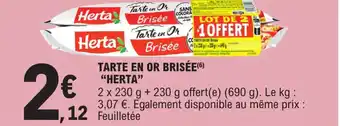 E.Leclerc Tarte en or brisée "HERTA" offre