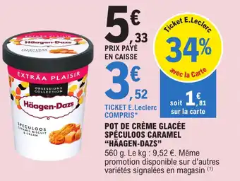 E.Leclerc Pot de crème glacée spéculoos caramel "HÄAGEN-DAZS" offre
