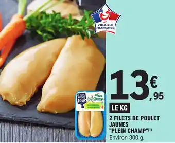 E.Leclerc 2 filets de poulet jaunes "PLEIN CHAMP" offre