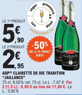 E.Leclerc Aop clairette de die tradition "JAILLANCE" offre