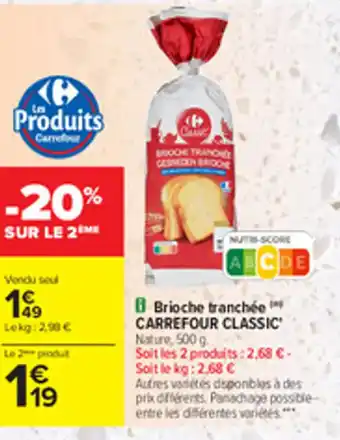 Carrefour Brioche tranchée CARREFOUR CLASSIC offre