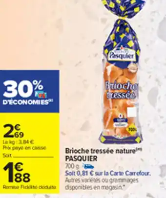 Carrefour Brioche tressée nature PASQUIER offre
