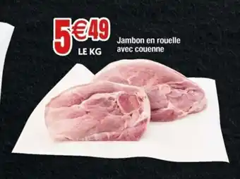 Cora x Carrefour Jambon En Rouelle Avec Couenne offre