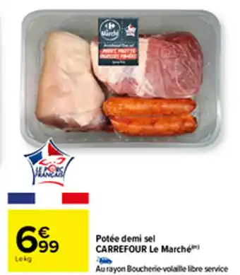 Carrefour Potee Demi Sel Carrefour Le Marche offre