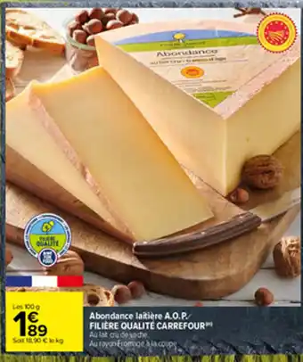 Carrefour Abondance Laitiere A.O.P Filière qualité Carrefour offre