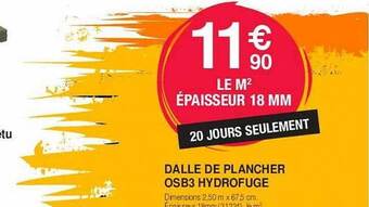 Chretien Matériaux Dalle de plancher osb3 hydrofuge offre