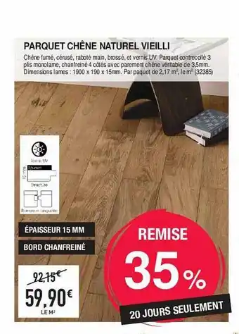 Chretien Matériaux Parquet chêne naturel vieilli offre