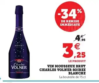 Super U Vin Mousseux Brut Charles Volner Soiree Blanche offre