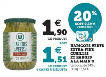 Super U Haricots Verts Extra-Fins Cueillis et Ranges offre