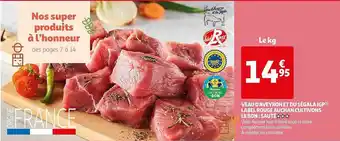 Auchan Veau d'aveyron et du ségala igp label auchan cultivons le bon : sauté *** offre