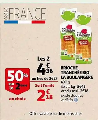Auchan Brioche tranchée bio la boulangère offre