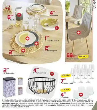 Gifi Carafe, saladier, assiette dessert, set de table tressée, assiette dessert, assiette plate, let de 2 chaises joseph, boîte mé offre