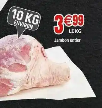 Cora x Carrefour Jambon entier offre