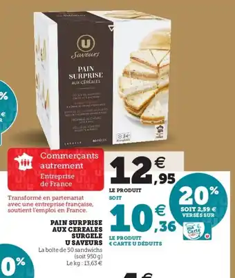 Super U Pain Surprise aux Céréales Surgelé U Saveurs offre
