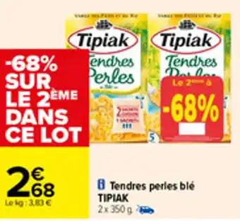 Carrefour Tendres perles blé TIPIAK offre