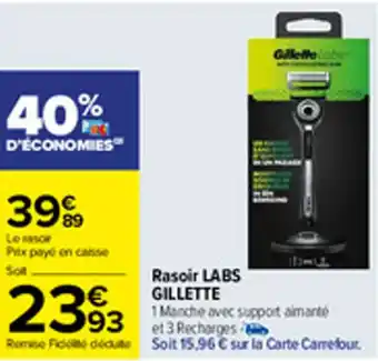 Carrefour Rasoir LABS GILLETTE offre