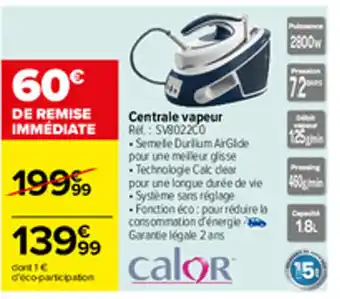 Carrefour Centrale vapeur offre
