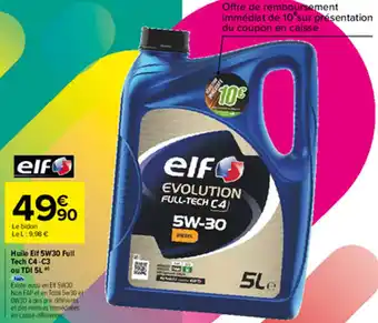 Carrefour Huile elf 5W30 full tech C4-C3 ou TDI 5L offre