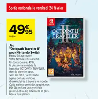 Carrefour Jeu "octopath traveler II" pour nintendo switch offre