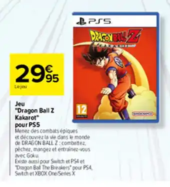 Carrefour Jeu "dragon ball Z kakarot" pour PS5 offre