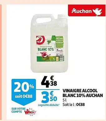 Auchan Vinaigre alcool blanc 10% auchan offre