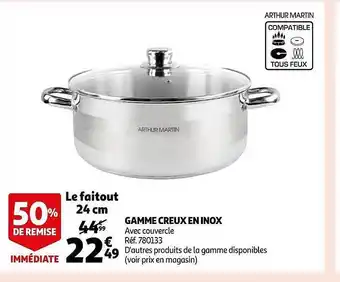 Auchan Gamme creux en inox arthur martin offre