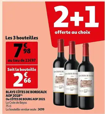 Auchan Blaye côtes de bordeaux aop 2018 ou côtes de bourg aop 2021 la croix de bayas offre