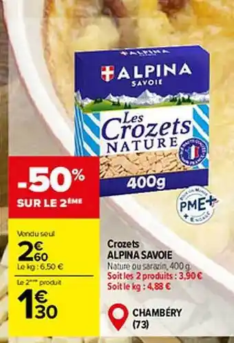 Carrefour Crozets alpina savoie offre