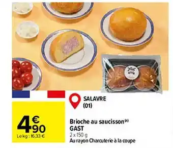 Carrefour Brioche au saucisson gast offre