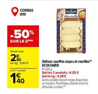 Carrefour Délices soufflés cèpes et morilles ecochard offre