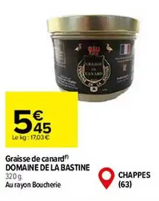 Carrefour Graisse de canard domaine de la bastine offre