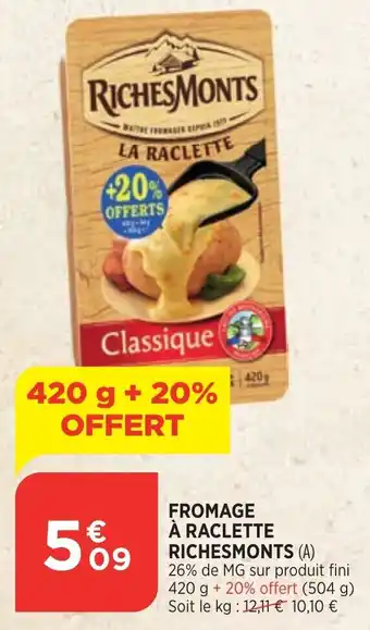 Bi1 Fromage a Raclette Richesmonts offre