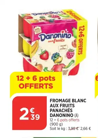Bi1 Fromage Blanc Aux Fruits Panaches Danonino offre