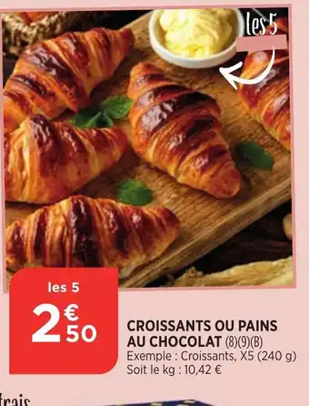 Bi1 Croissants Ou Pains Au Chocolat offre