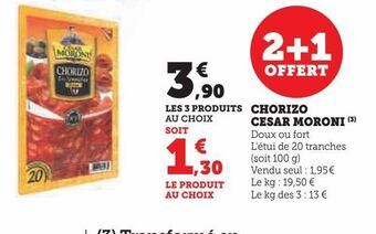 Super U Chorizo cesar moroni offre
