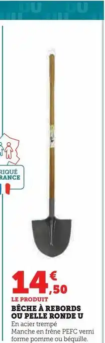 Beche á rebords ou pelle ronde u