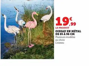 Super U Oiseau en métal de 85 á 96 cm offre