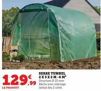 Super U Serre tunnel offre