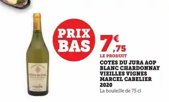 Hyper U Cotes du jura aop blanc chardonnay vieilles vignes marcel cabelier 2020 offre