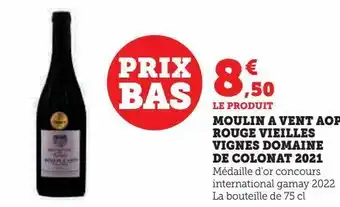 Hyper U Moulin a vent aop rouge vieilles vignes domaine de colonat 2021 offre