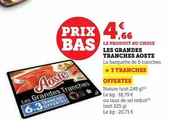 Hyper U Les grandes tranches aoste offre