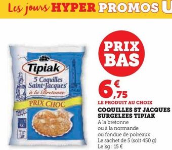 Hyper U Coquilles st jacques surgelees tipiak offre