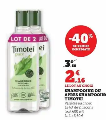 Hyper U Shampooing ou apres shampooing timotei offre