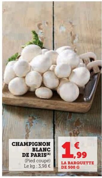Hyper U Champignon blanc de paris offre