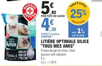 E.Leclerc Litière Optimale Silice Tous Mes Amis offre
