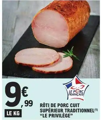 E.Leclerc Rôti de porc cuit supérieur traditionnel offre