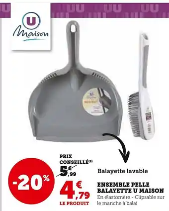Super U Ensemble Pelle Balayette u Maison offre