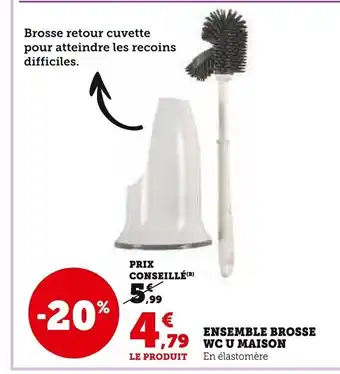 Super U Ensemble Brosse Wc U Maison offre