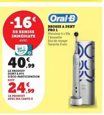 Hyper U Brosse à dent pro 1 oral-b offre